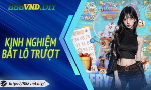 Kinh Nghiệm Bắt Lô Trượt