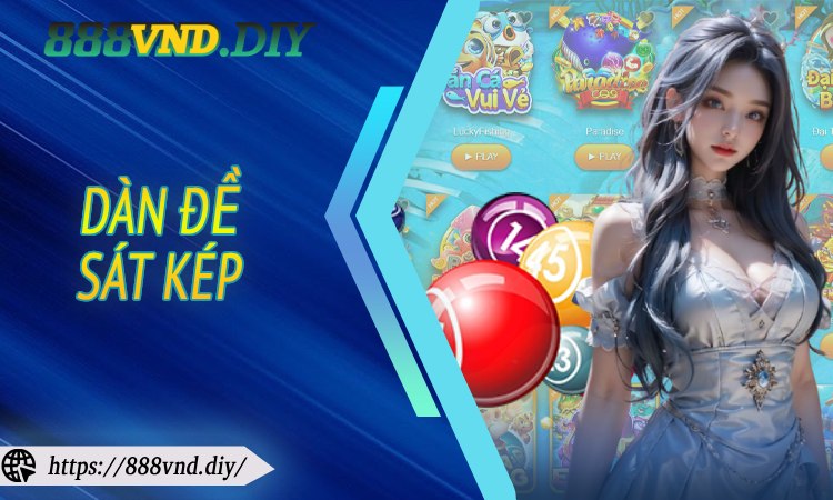Dàn Đề Sát Kép